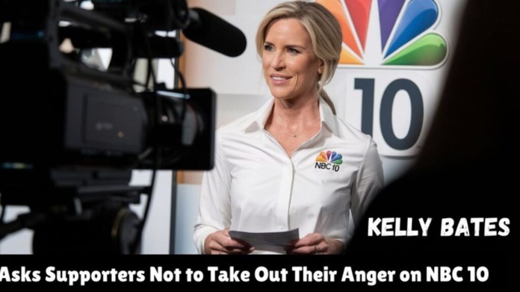 kelly bates asks supporters not to take out their anger on nbc 10