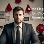 8 Red Flags to Watch for When Choosing a Financial Planner