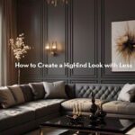 How to Create a High-End Look with Less