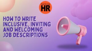 How Structured Job Descriptions Promote Inclusive Hiring