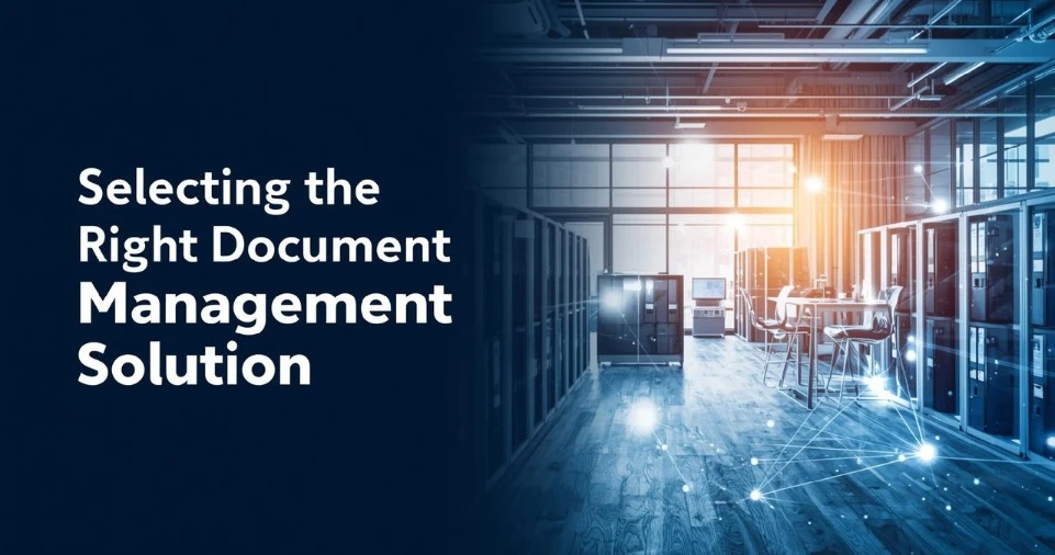Selecting the Right Document Management Solution